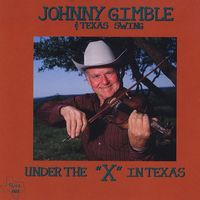 Johnny Gimble - Under The 'X' In Texas